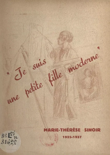 Marie-Thérèse Sinoir, 1925-1937 - Marie-Louise de Sion - FeniXX réédition numérique