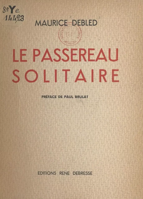 Le passereau solitaire - Maurice Debled - FeniXX réédition numérique