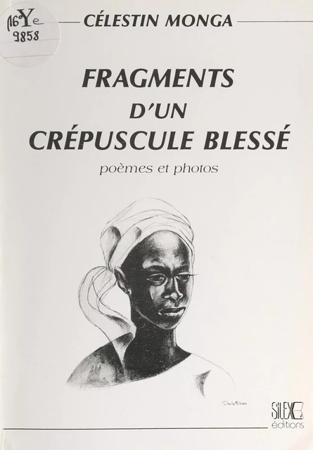 Fragments d'un crépuscule blessé - Célestin Monga - FeniXX réédition numérique