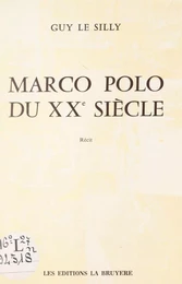 Marco Polo du XXe siècle