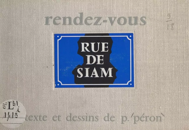 Rendez-vous rue de Siam - Pierre Péron - FeniXX réédition numérique