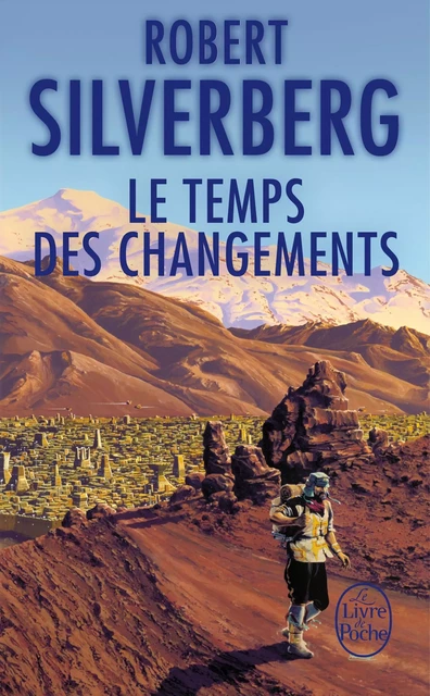 Le Temps des changements - Robert Silverberg - Le Livre de Poche