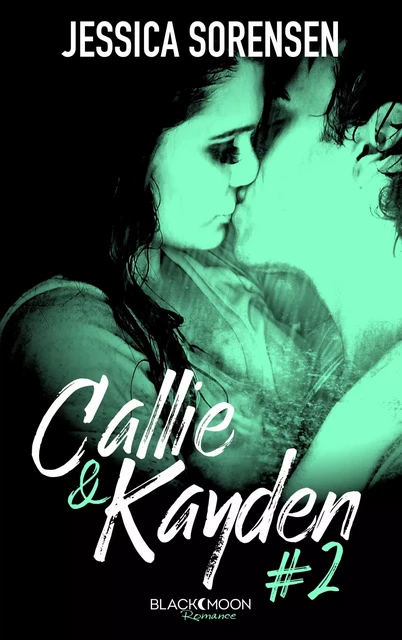 Callie et Kayden - Tome 2 - Rédemption - Jessica Sorensen - BMR