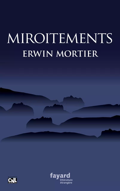 Miroitements - Erwin Mortier - Fayard