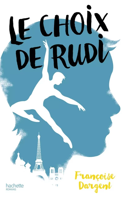 Le Choix de Rudi - Françoise Dargent - Hachette Romans