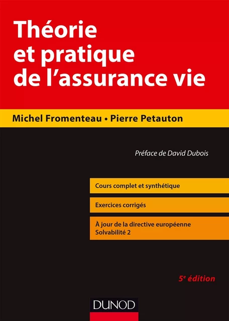 Théorie et pratique de l'assurance-vie - 5e éd - Michel Fromenteau, Pierre Petauton - Dunod