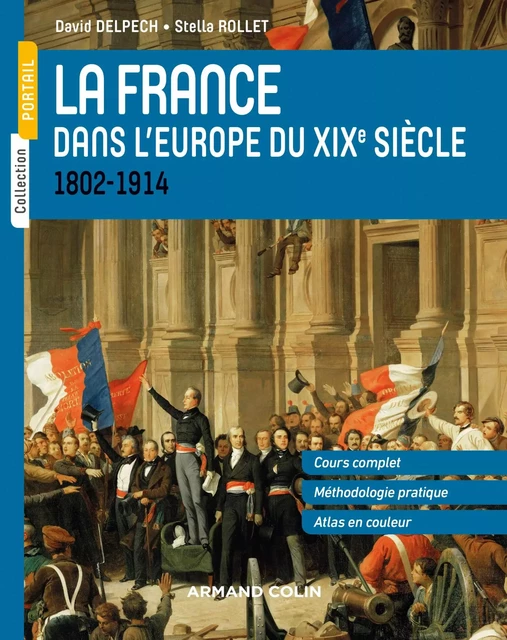 La France dans l'Europe du XIXe siècle - David Delpech, Stella Rollet - Armand Colin