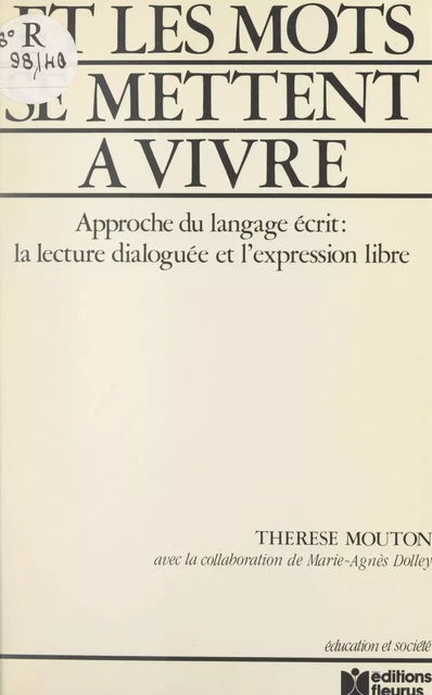 Et les mots se mettent à vivre - Marie-Agnès Dolley, Thérèse Mouton - FeniXX réédition numérique