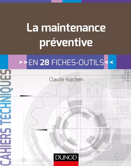 La maintenance préventive - Claude Kojchen - Dunod