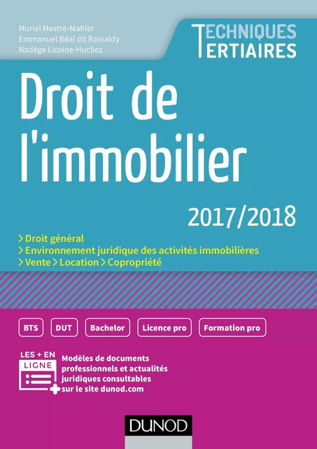 Droit de l'immobilier 2017/2018 - Muriel Mestre Mahler, Emmanuel Béal dit Rainaldy, Nadège Licoine Hucliez - Dunod