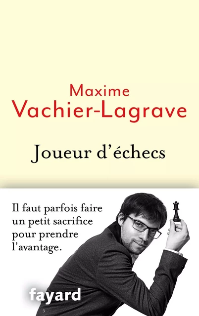 Joueur d'échecs - Maxime Vachier-Lagrave - Fayard