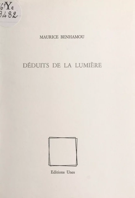 Déduits de la lumière - Maurice Benhamou - FeniXX réédition numérique