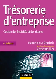 Trésorerie d'entreprise - 4e éd.