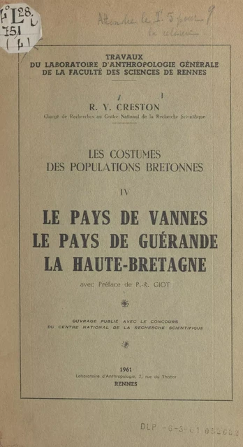 Les costumes des populations bretonnes (4). Le pays de Vannes, le pays de Guérande, la Haute-Bretagne - René-Yves Creston - FeniXX réédition numérique