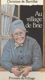 Au village de Brie et du Gâtinais