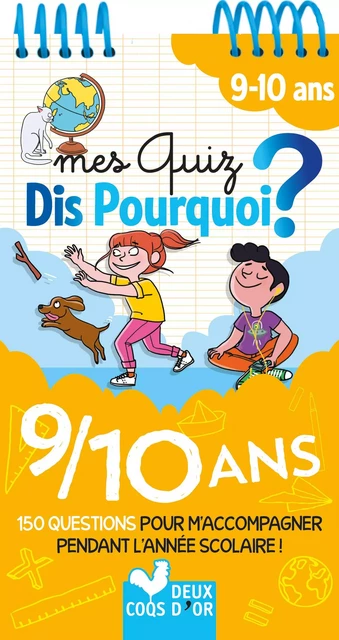 Mes quiz Dis pourquoi - 9/10 ans - Véronique Schwab - Deux Coqs d'Or