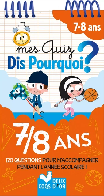 Mes quiz Dis pourquoi - 7/8 ans - Véronique Schwab - Deux Coqs d'Or