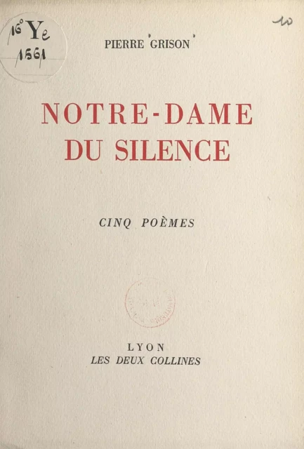 Notre-Dame du silence - Pierre Grison - FeniXX réédition numérique