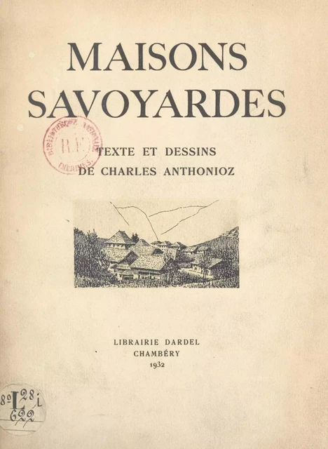 Maisons savoyardes - Charles Anthonioz - FeniXX réédition numérique