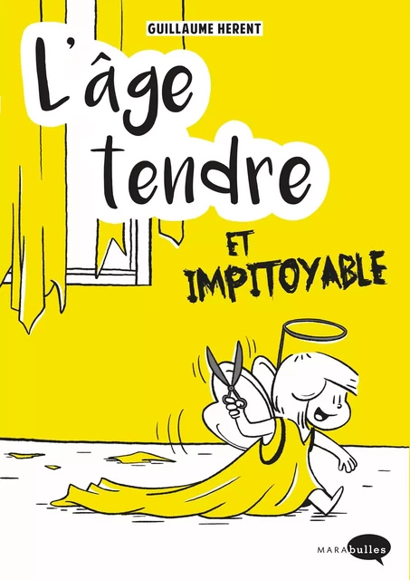 L'âge tendre et impitoyable - Guillaume Hérent - Marabout