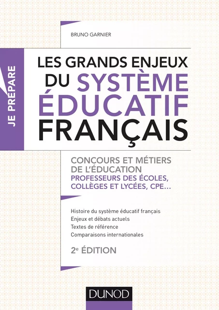 Les grands enjeux du système éducatif français - 2e éd. - Bruno Garnier - Dunod