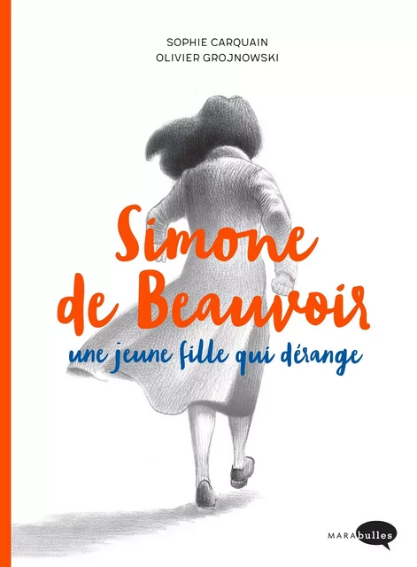 Simone de Beauvoir, une jeune fille qui dérange - Sophie Carquain - Marabout