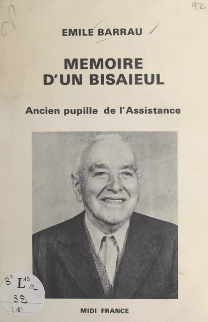 Mémoires d'un bisaïeul - Émile Barrau - FeniXX réédition numérique