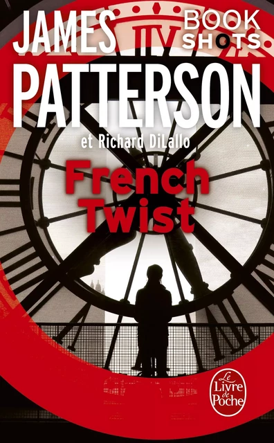 French Twist - James Patterson, Richard DiLallo - Le Livre de Poche