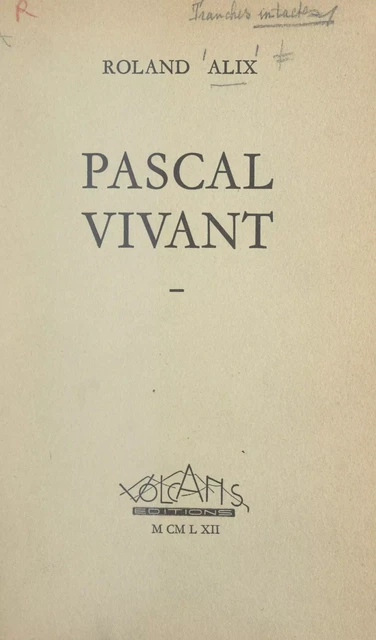 Pascal vivant - Roland Alix - FeniXX réédition numérique