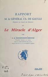 Rapport à M. le Général Ch. de Gaulle, président du Conseil des ministres