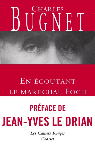 En écoutant le Maréchal Foch - Bugnet Charles - Grasset