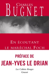 En écoutant le Maréchal Foch