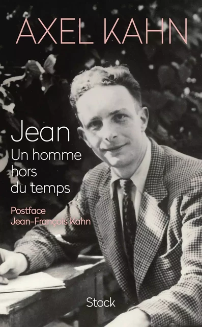 Jean. Un homme hors du temps - Axel Kahn - Stock