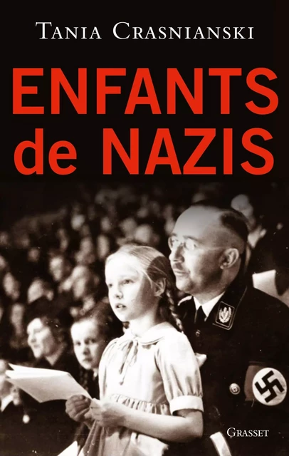 Enfants de nazis - Tania Crasnianski - Grasset