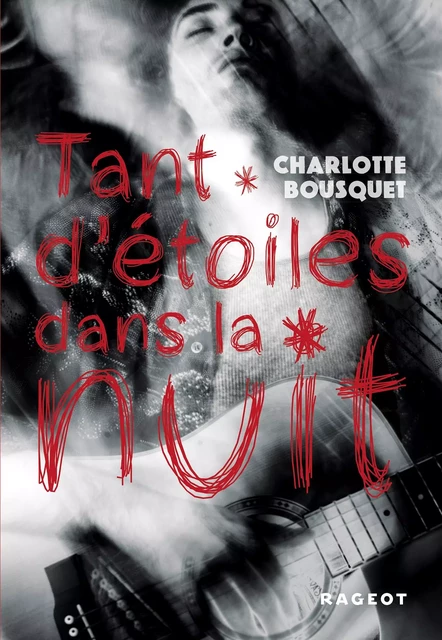 Tant d'étoiles dans la nuit - Charlotte Bousquet - Rageot Editeur