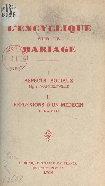 L'encyclique sur le mariage (1). I. Aspects sociaux - René Biot, Gaston Vanneufville - FeniXX réédition numérique