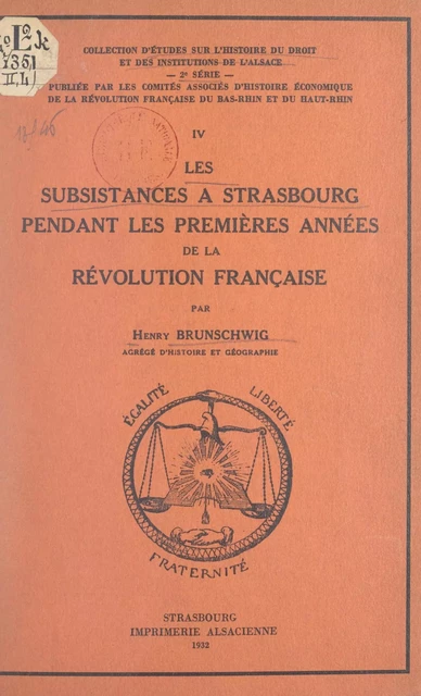 Les subsistances à Strasbourg pendant les premières années de la Révolution française - Henry Brunschwig - FeniXX réédition numérique