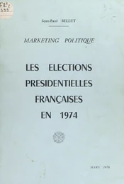 Les élections présidentielles françaises en 1974