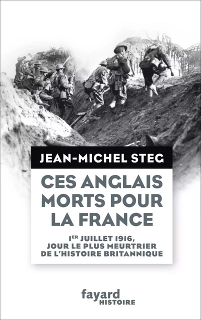 Ces Anglais morts pour la France - Jean-Michel Steg - Fayard