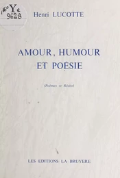 Amour, humour et poésie