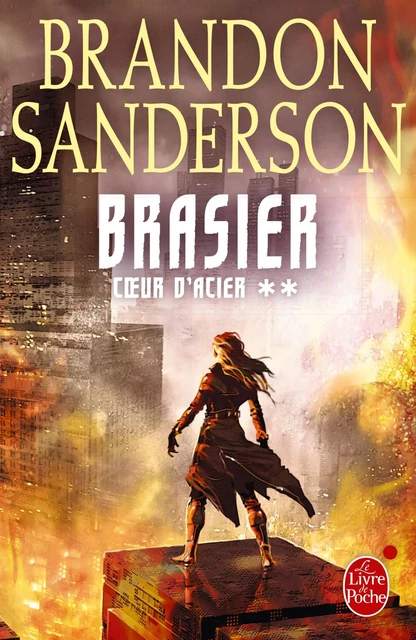 Brasier (Coeur d'Acier, Tome 2) - Brandon Sanderson - Le Livre de Poche