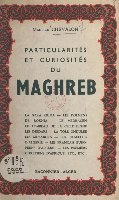 Particularités et curiosités du Maghreb - Maurice Chevalon - FeniXX réédition numérique