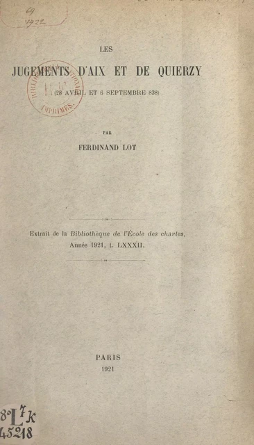 Les jugements d'Aix et de Quierzy (28 avril et 6 septembre 838) - Ferdinand Lot - FeniXX réédition numérique