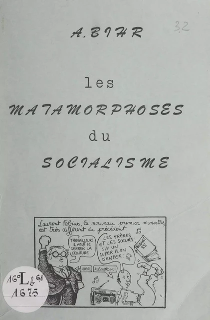 Les métamorphoses du socialisme - Alain Bihr - FeniXX réédition numérique