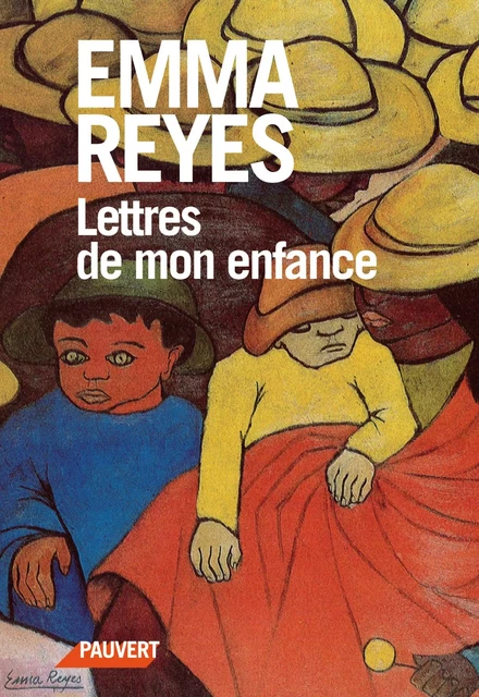 Lettres de mon enfance - Emma Reyes - Fayard/Pauvert