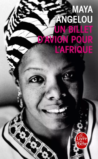 Un Billet d'avion pour l'Afrique - Maya Angelou - Le Livre de Poche