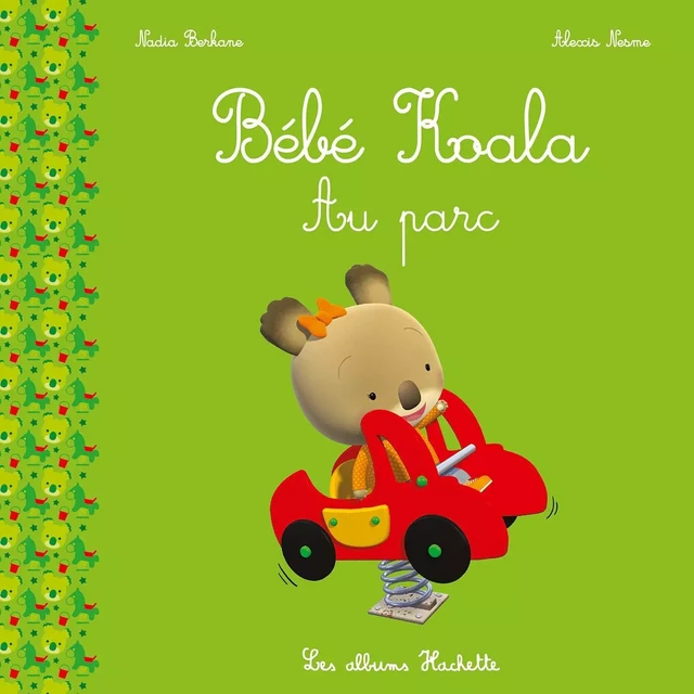 Bébé Koala au parc - Nadia Berkane - Hachette Enfants