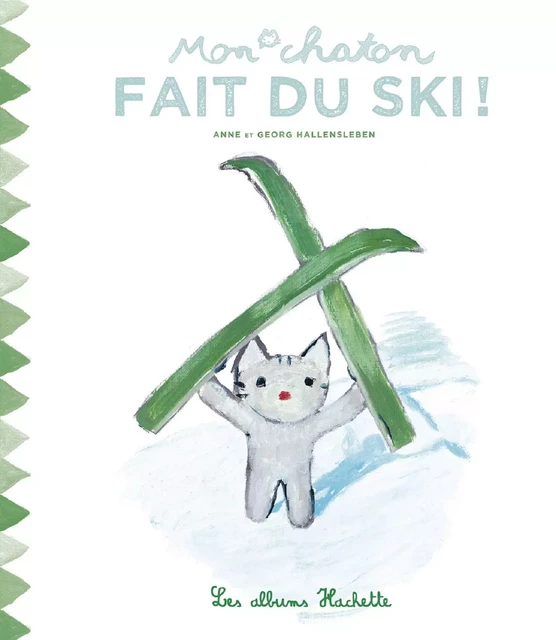 Mon chaton fait du ski ! - Anne Gutman - Hachette Enfants