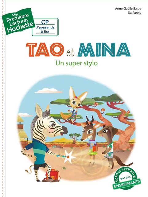 Premières lectures CP2 Tao et Mina - Un super stylo - Anne-Gaëlle Balpe - Hachette Enfants