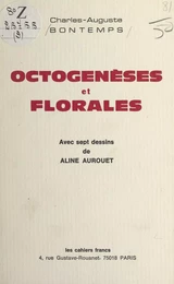 Octogenèses et florales